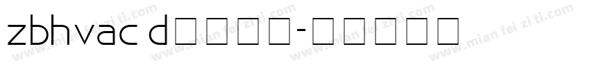 zbhvac d字体下载字体转换